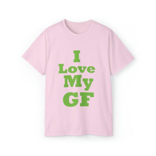 I love my gf Light Pink Color T shirts